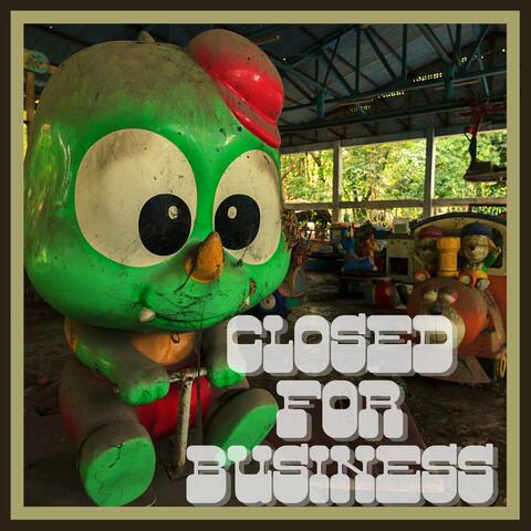 Closed for Business