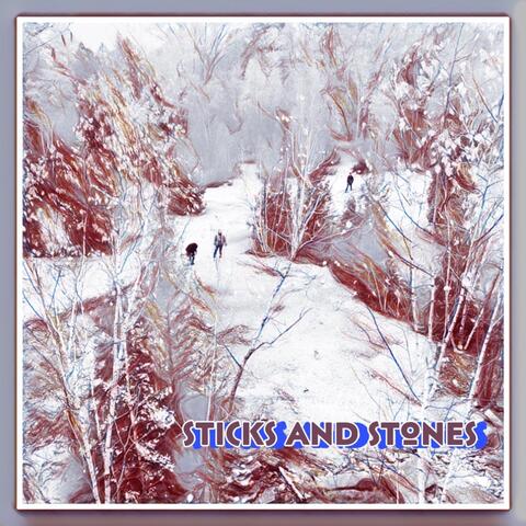 Sticks and Stones