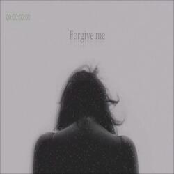Forgive Me