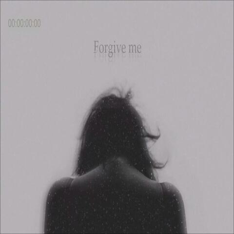 Forgive Me