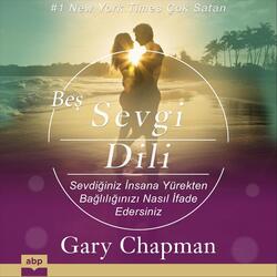 On Dördüncü Bölüm. Kişisel Bir Not. Beş Sevgi Dili