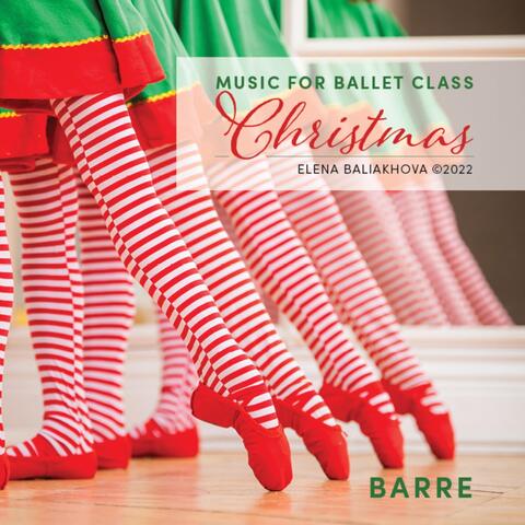 Music for Ballet Class: Christmas (Barre)
