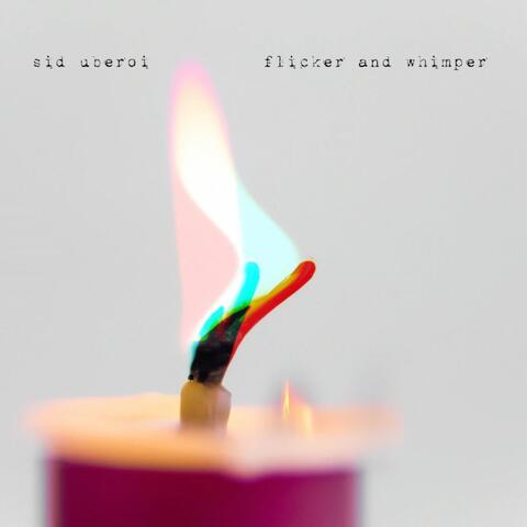 Flicker and Whimper