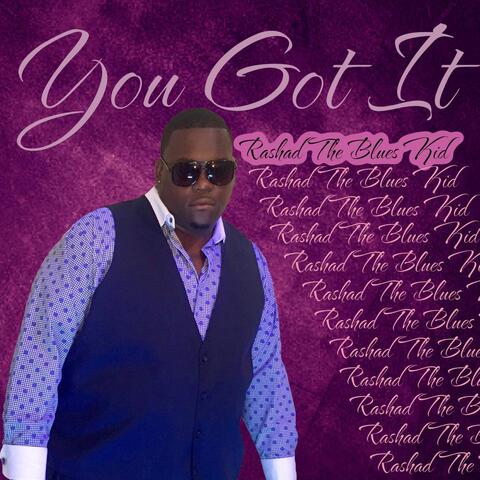 You Got It