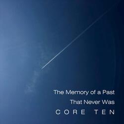 The Memory of a Past That Never Was