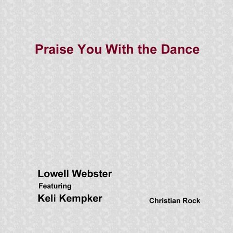 Praise You with the Dance (feat. Keli Kempker)