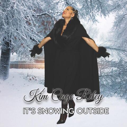 It’s Snowing Outside