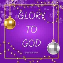 Glory to God