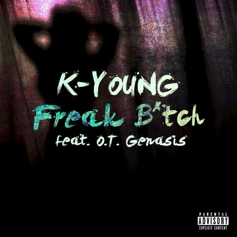 Freak Bitch (feat. O.T. Genasis)
