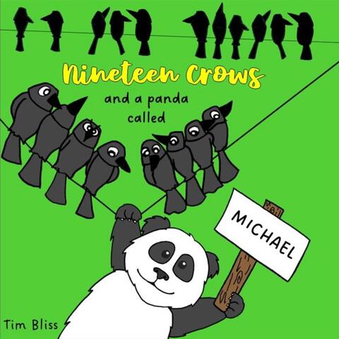 Nineteen Crows and a Panda Called Michael