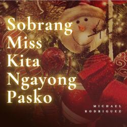 Sobrang Miss Kita Ngayong Pasko