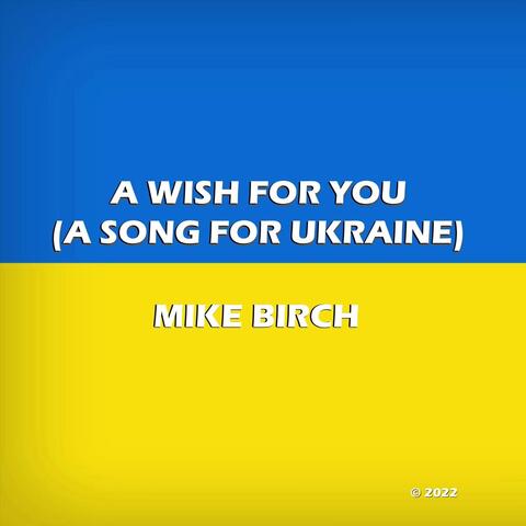 A Wish for You (A Song for Ukraine)