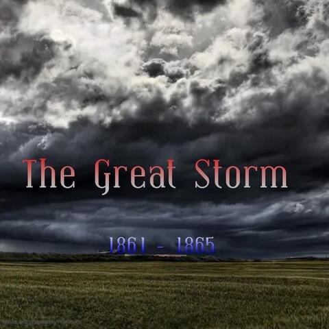 The Great Storm (1861-1865)