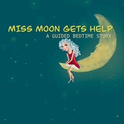 Miss Moon Gets Help: A Guided Bedtime Story