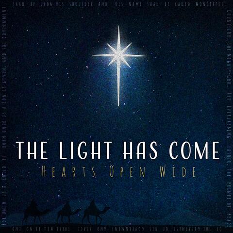 The Light Has Come