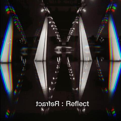 Refract: Reflect