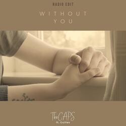 Without You (Radio Edit) [feat. Guilles]