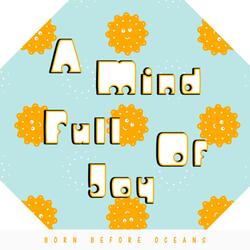 A Mind Full of Joy