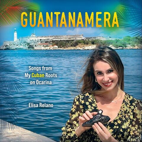 Guantanamera: Songs from My Cuban Roots on Ocarina