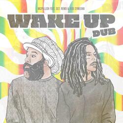 Wake up Dub (feat. Sgt. Remo & Rob Symeonn)