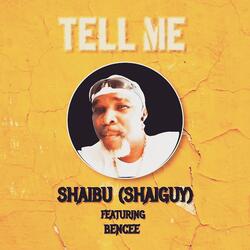 Tell Me (feat. Bengee)