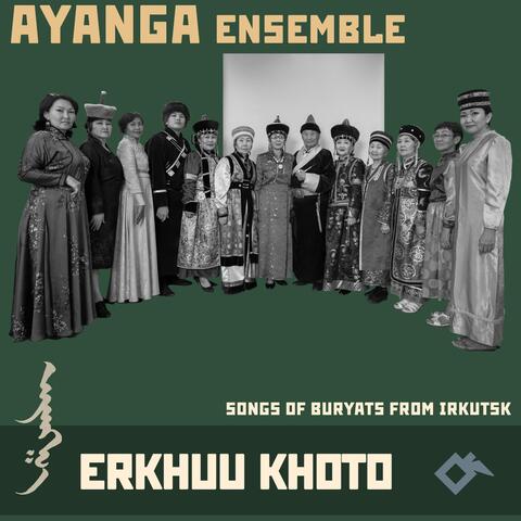 Erkhuu Khoto: Songs of Buryats from Irkutsk