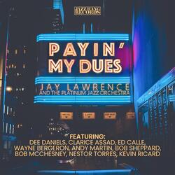 Payin' My Dues Blues (feat. Bob Sheppard & Corey Christiansen)