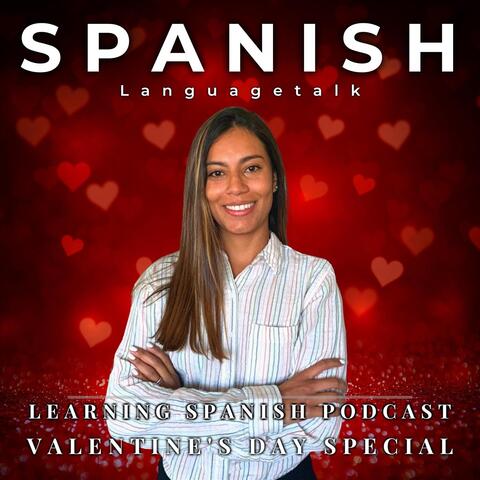 Learn Spanish Podcast: Valentine's Day Special