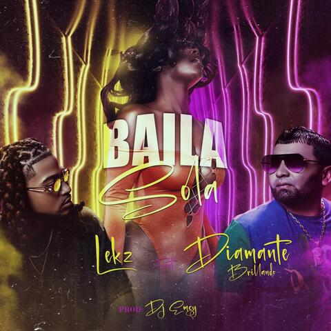 Baila Sola (feat. Lekz)
