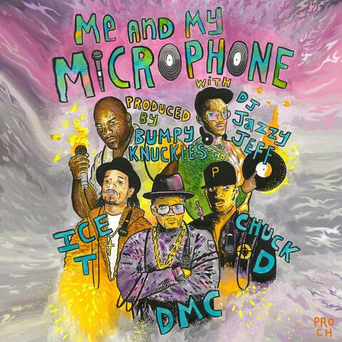 Me and My Microphone (feat. Chuck D, Ice-T & DJ Jazzy Jeff)