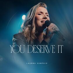 You Deserve It (Live)
