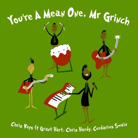 You're a Mean One, Mr Grinch