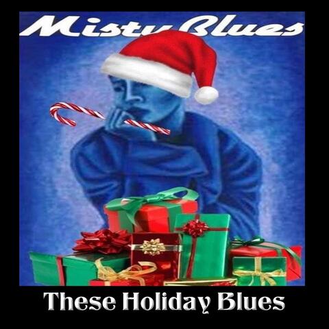 These Holiday Blues