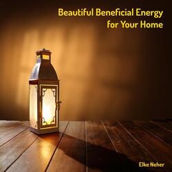 Beautiful Beneficial Energy for Your Home