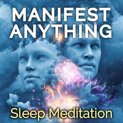 Manifest Anything Sleep Meditation