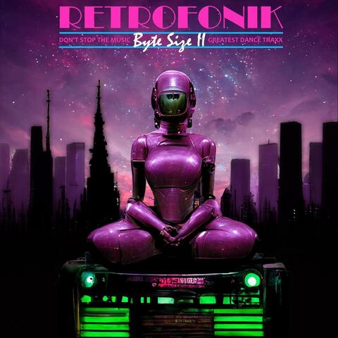 Byte Size II: Don't Stop the Music - Greatest Dance Traxx