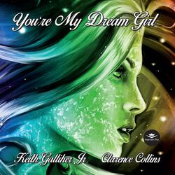 You're My Dream Girl (feat. Clarence Collins)