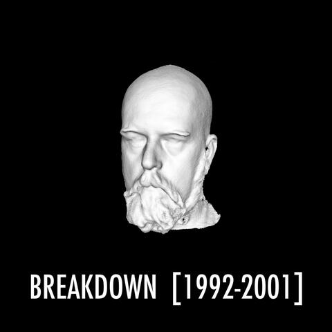 Breakdown (1992-2001)
