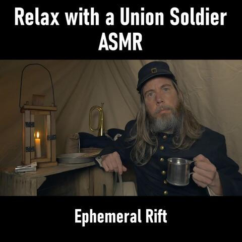 Relax with a Union Soldier ASMR