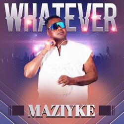 Whatever