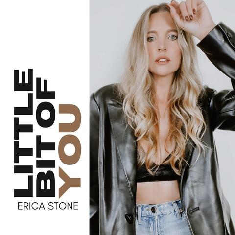 Little Bit of You