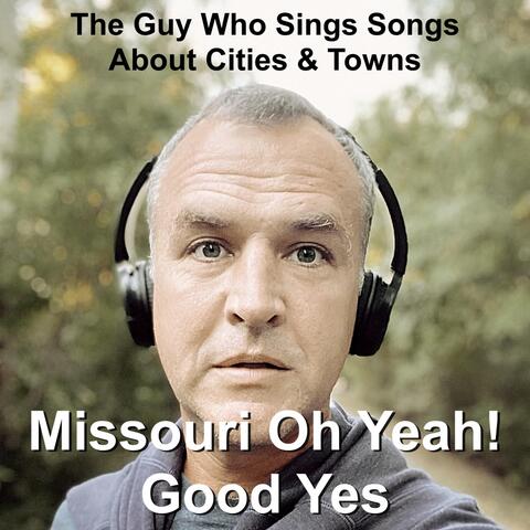 Missouri Oh Yeah! Good Yes