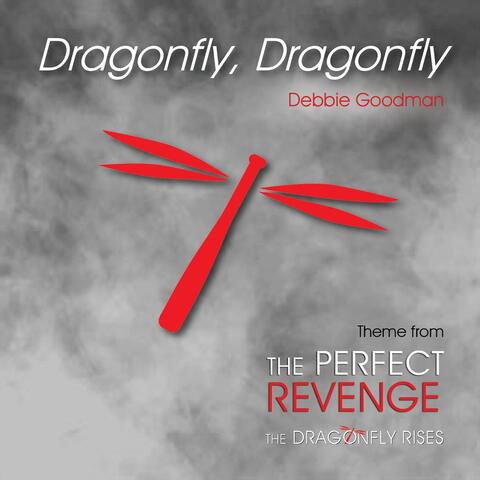Dragonfly, Dragonfly (Theme from "The Perfect Revenge: The Dragonfly Rises")