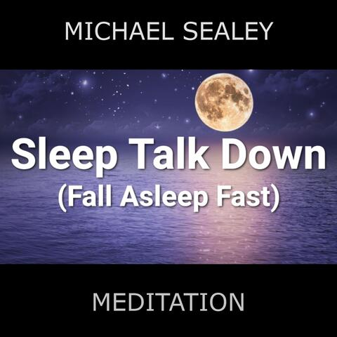 Sleep Talk Down Fall Asleep Fast Meditation (feat. Christopher Lloyd Clarke)