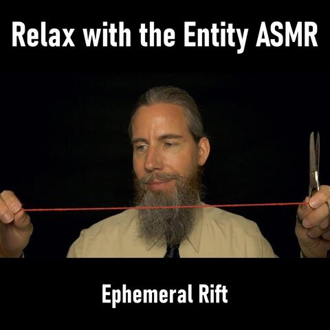Relax with the Entity ASMR