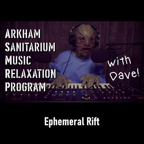 Arkham Sanitarium Music Relaxation Program Episode 1 with Dave!