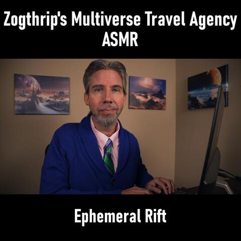 Zogthrip's Multiverse Travel Agency ASMR
