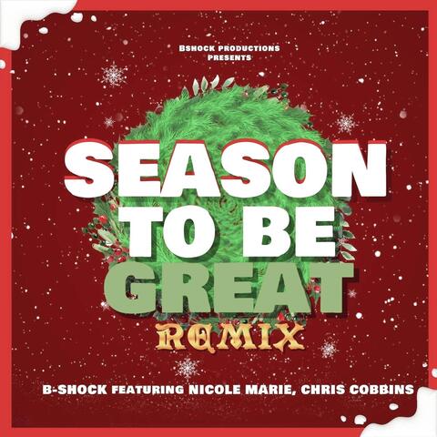 Season to be Great (Remix) [feat. Nicole Marie & Chris Cobbins]