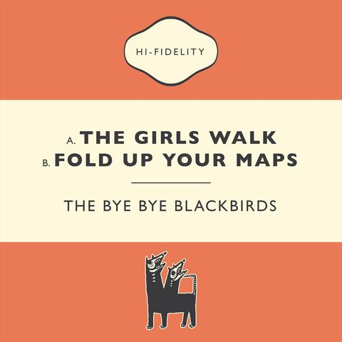The Girls Walk / Fold up Your Maps