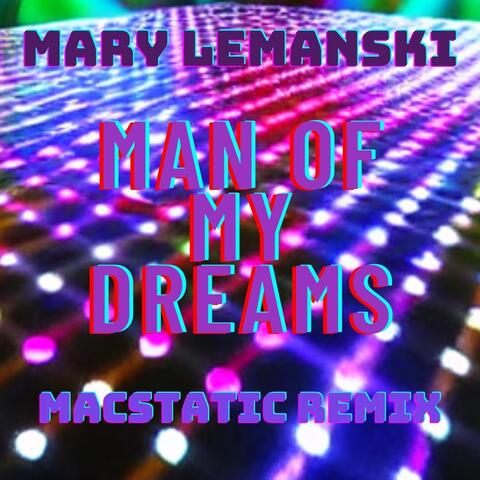 Man of My Dreams (Macstatic Remix)